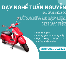  TUYỂN SINH KHÓA HỌC SỬA XE ĐẠP ĐIỆN – XE MÁY ĐIỆN
