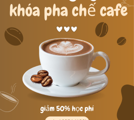 TUYỂN SINH KHÓA HỌC PHA CHẾ CÀ PHÊ CHUYÊN NGHIỆP