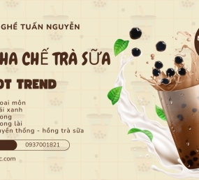 KHÓA HỌC PHA CHẾ TRÀ SỮA CHUYÊN NGHIỆP ĐỂ MỞ QUÁN, CHUẨN 5 VỊ HOT TREND BAO RA NGHỀ